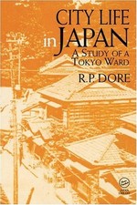 City Life in Japan Paperback Ron P. Dore
