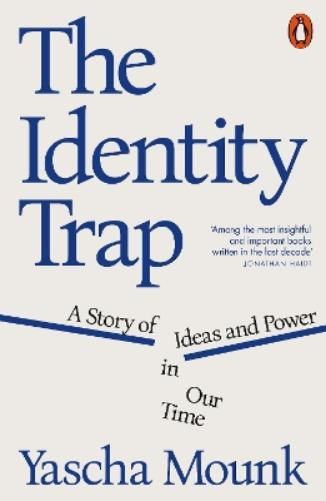 Yascha Mounk The Identity Trap (Tascabile)