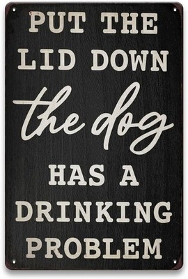 Dog Bathroom Tin Metal Signs Home Décor Funny Put The Lid Down The Dog Has A Dr