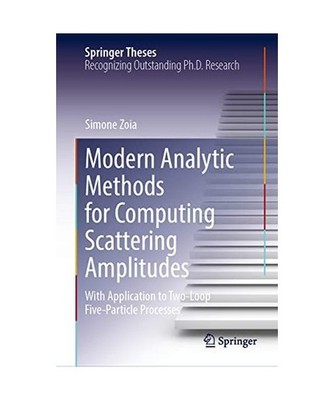 Modern Analytic Methods for Computing Scattering Amplitudes: With Application to