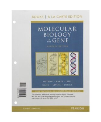 Molecular Biology of the Gene, James D. Watson, Tania A. Baker, Stephen P. Bell