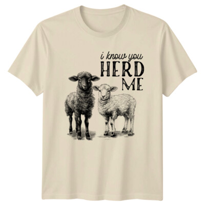 Bauernschaf ''I Know You Herd Me'' Grafik T-Shirt Natur Damen