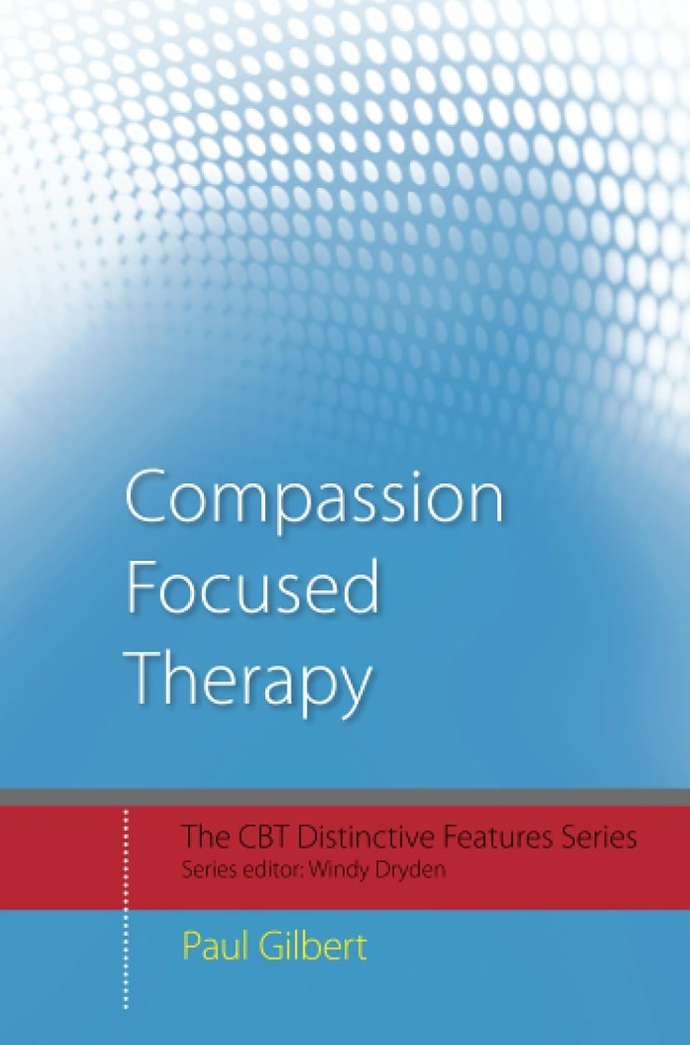 Compassion Focused Therapy Distinctive Features CBT by Paul Gilbert PAPERBACK - Image 2