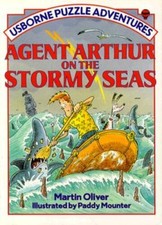 Agent Arthur on the Stormy Seas - Paperback By Martin Oliver - VERY GOOD
