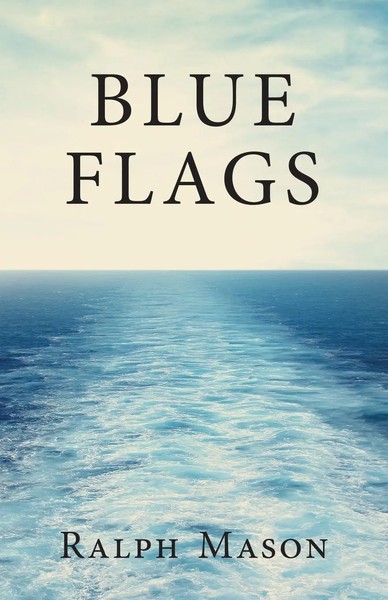 Ralph Mason | Blue Flags | Taschenbuch | Englisch (2021) | Luminare Press-image