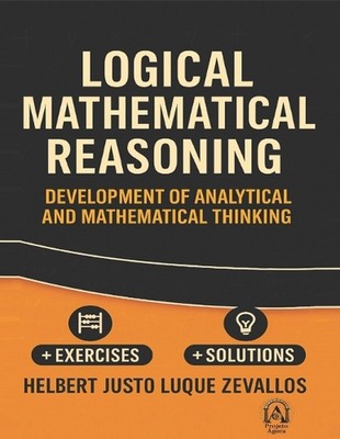 Logical Mathematical Reasoning: Unlocking Critical Thinking and Problem-Solving 