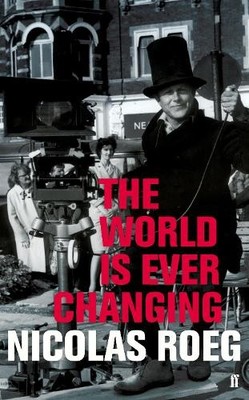 The World is Ever Changing by Nicolas Roeg - 9780571264933
