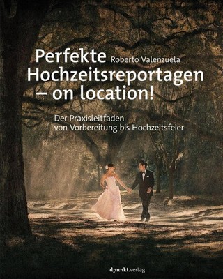 Roberto Valenzuela Perfekte Hochzeitsreportagen - on location!