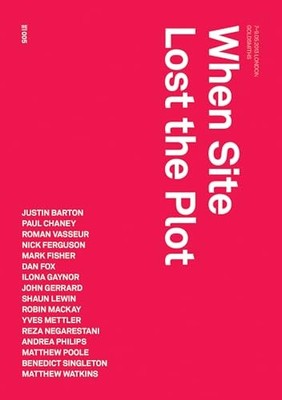 When Site Lost the Plot: 5 (Urbanomic / ... by Robin Mackay Paperback / softback