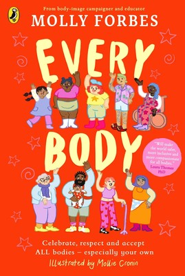 Every Body | Celebrate, respect and accept ALL bodies - especially your own