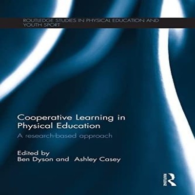 Cooperative Learning in Physical Education A research based appro