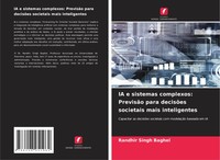 IA E Sistemas Complexos: PrevisãO Para DecisõEs Societais Mais Inteligentes Buch
