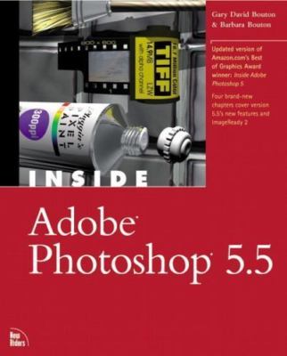 Inside Adobe Photoshop 5.5 by Gary David Bouton and Barbara Bouton (2000,...