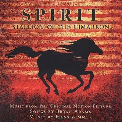 Bryan Adams : Spirit: STALLION OF THE CIMARRON;Music From The Original Motion