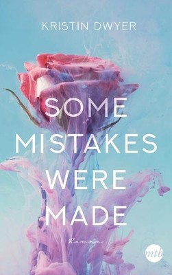 Some Mistakes Were Made Dwyer, Kristin und Sarah Heidelberger: