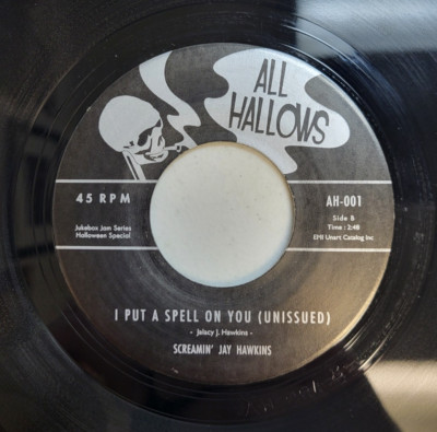 Halloween UK 45 Screamin' Jay Hawkins - I Put A Spell On You (Unissued) / (Alt)
