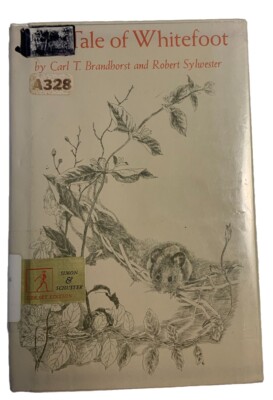 The Tale Of Whitefoot Carl Brandhorst and Robert Sylvester.  Living Book Nature