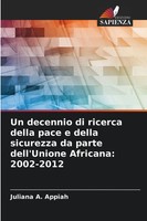 Juliana A. Appiah | Un Decennio Di Ricerca Della Pace E Della Sicurezza Da...