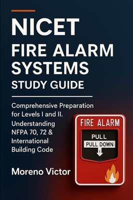 NICET Fire Alarm Systems Study Guide: Comprehensive Preparation for Levels I and