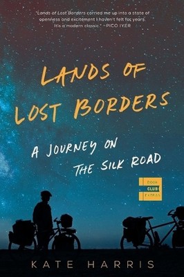 Kate Harris Lands of Lost Borders (Paperback)