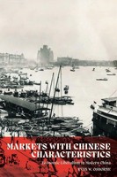 Markets With Chinese Characteristics | Economic Liberalism In Modern China