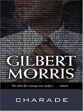 Charade Hardcover Gilbert Morris