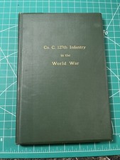 WW1 127th Infantry Company C In with World War Unit History