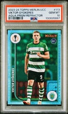 VIKTOR GYOKERES Rookie 2023-24 Topps Merlin Aqua Prism Refractor RC #113 PSA 10