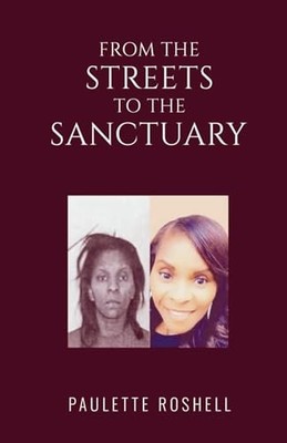 FROM THE STREETS TO THE SANCTUARY - Roshell, Paulette - Good - See condition...