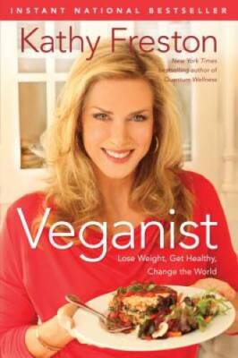 Veganist: Lose Weight, Get Healthy, Change the World - Hardcover - GOOD
