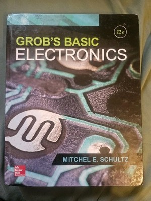 Grob's Basic Electronics - Hardcover, by Schultz Mitchel 