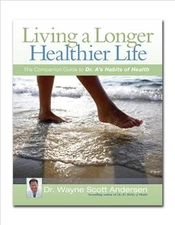 Living a Longer, Healthier Life: The Companion Guide to Dr. A's Habits of Healt