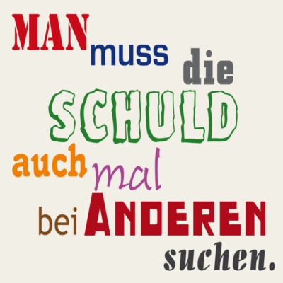  Kühlschrankmagnet  mit witzigem Spruch - Man muss die Schuld auch mal bei A...