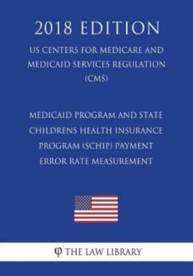 Medicaid Program And State Childrens Health Insurance Program (Schip) Payme...
