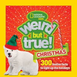 Weird But True Christmas: 300 Festive Facts to Light Up the Holidays - VERY GOOD