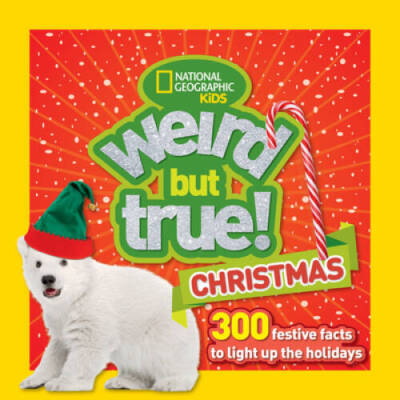 Weird But True Christmas: 300 Festive Facts to Light Up the Holidays - VERY GOOD