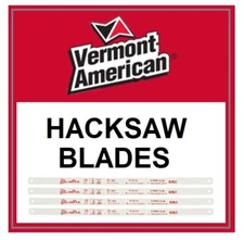 VERMONT AMERICAN INDUSTRIAL HACKSAW BLADES 10" & 12" - L4L