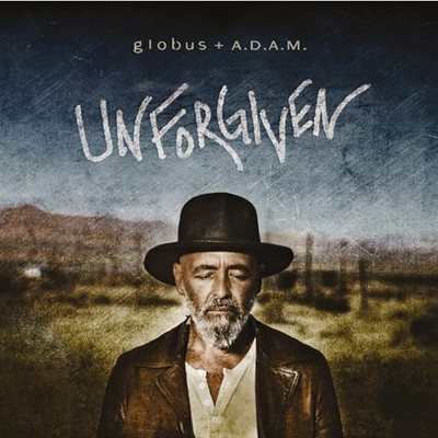 GLOBUS  A.D.A.M. - UNFORGIVEN - New CD - 57 - Y600z