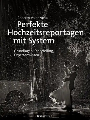 Perfekte Hochzeitsreportagen mit System