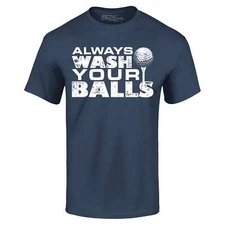 Always Wash Your Balls Golfer Funny Sarcastic T-shirt Golf Shirt