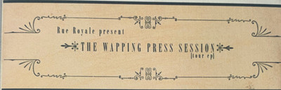 Rue Royale The Wapping Press Session EP CD 2010 Papphülse Englisch