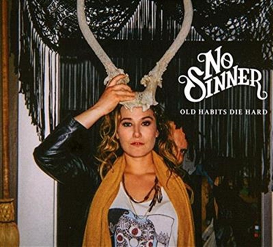 Old Habits Die Hard, No Sinner, New Import