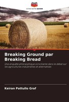 Keiran Pattullo Graf | Breaking Ground Par Breaking Bread | Taschenbuch (2024)