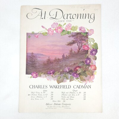 At Dawning ''I Love You'' Charles Wakefield Cadman Sheet Music 1906 Oliver Ditson