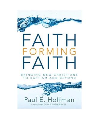 Faith Forming Faith, Paul E. Hoffman