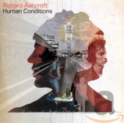 Richard Ashcroft - Human Conditions