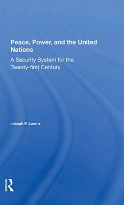 Frieden, Macht und die Vereinten Nationen: Ein Sicherheitssystem für die 21...