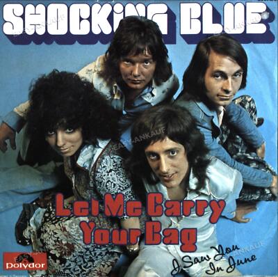 Shocking Blue - Let Me Carry Your Bag / I Saw You In June 7'' (VG/VG) .