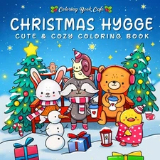 Christmas Hygge: Cute and Cozy Coloring Book for Adults & Teens Featuring... 