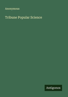 Tribune Popular Science Anonymous